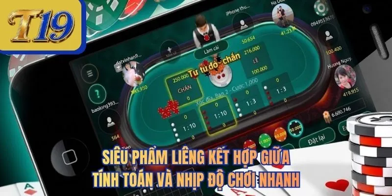 Siêu phẩm liêng kết hợp giữa tính toán và nhịp độ chơi nhanh